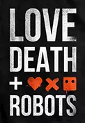 Love Death and Robot